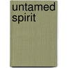 Untamed Spirit by Doris Maron
