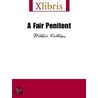 A Fair Penitent by William Wilkie Collins