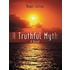 A Truthful Myth