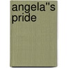 Angela''s Pride door Gregory M. Galvin