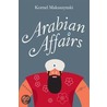 Arabian Affairs door Kornel Makuszynski