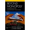 Beyond Monopoly by Michela Ardizzoni
