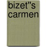 Bizet''s Carmen door Burton Fisher