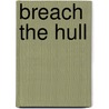 Breach The Hull door John C. Wright