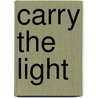 Carry the Light door Delia Parr