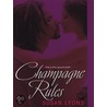 Champagne Rules door Susan Lyons