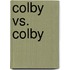 Colby vs. Colby
