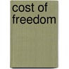 Cost Of Freedom door Carol A. Spradling