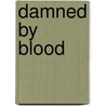 Damned by Blood by Evie Byrne