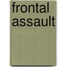 Frontal Assault door Chevon Gael