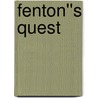 Fenton''s Quest door Elizabeth Braddon Mary