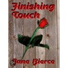 Finishing Touch door Jane Bierce