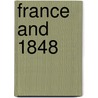France and 1848 by William Fortescue