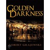 Golden Darkness door Robert Grajewski