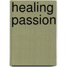 Healing Passion by Katherine Kingston