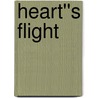 Heart''s Flight by Goodwin Barbara