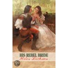 His Rebel Bride door Helen Dickson