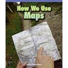 How We Use Maps door Stephanie Rudgers