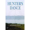 Hunter''s Dance door Kathleen Hills
