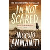 I''m Not Scared door Niccolò Ammaniti