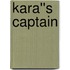 Kara''s Captain