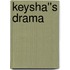 Keysha''s Drama