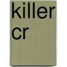 Killer Cr by Susana Chavez-Silverman