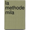 La Methode Mila by Lydie Salvayre
