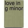 Love in G Minor door Sean Michael