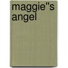 Maggie''s Angel door K.C. Sehlhorst
