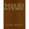 Memory & Desire door Luisa Smith