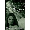 Mercer''s Bayou by Patricia Snodgrass