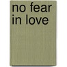 No Fear in Love door Jamie Craig
