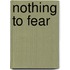 Nothing to Fear