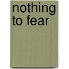 Nothing to Fear by Natasha Moore