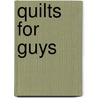 Quilts for Guys door T. Publishing'