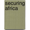 Securing Africa door Onbekend