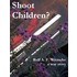 Shoot Children?