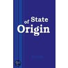 State Of Origin by 'Anonymous'