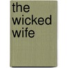 The Wicked Wife door Alice Gaines