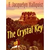 The Crystal Key door F. Jacquelyn Hallquist