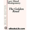 The Golden Road door Lucy Maud Montgomery