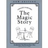 The Magic Story by Steven A. Lavelle