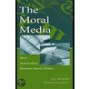 The Moral Media door Renita Coleman
