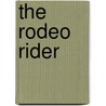 The Rodeo Rider by Roxann Delaney