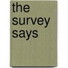 The Survey Says by John Chabot