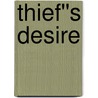 Thief''s Desire door Isabo Kelly