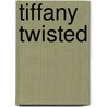 Tiffany Twisted door Alison Tyler