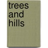 Trees and Hills by R. Greer