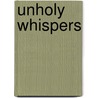 Unholy Whispers by Joe Difrancesco